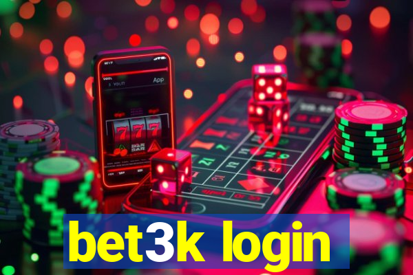 bet3k login